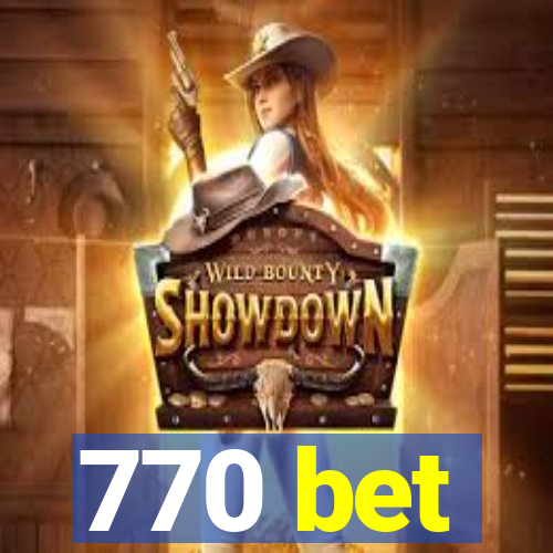 770 bet